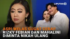 Mulai dari Asri Welas gugat cerai hingga Rizky Febian dan Mahalini diminta nikah ulang di News Flash Showbiz Liputan6.com.