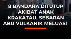 Sebaran abu vulkanik Gunung Anak Krakatau mengganggu operasional penerbangan dan membuat ribuan penumpang memadati Bandara Soekarno-Hatta untuk mengurus refund serta reschedule. Kementerian Perhubungan menyebut delapan bandara terdampak dan ditutup sementara hingga Minggu tengah malam.