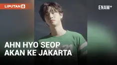 AHN HYO SEOP AKAN GELAR FAN MEETING DI JAKARTA 9 SEPTEMBER 2023