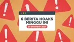 6 berita hoaks kali ini berisi kabar dari daging McDonald's yang disebut-sebut memakai bahan beracun, hingga klaim lambang ibu kota baru berupa monumen kata.