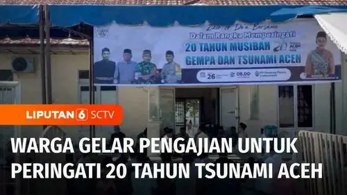VIDEO: Peringatan 20 Tahun Tsunami Aceh: Luka Bangsa yang Tak Terlupakan