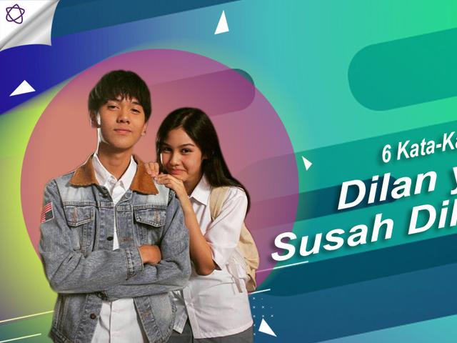 6 Kata Kata Dilan Yang Susah Dilupakan News Amp Entertainment