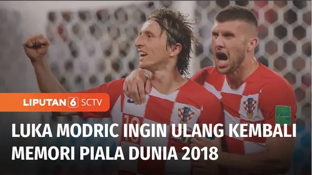 VIDEO: Luka Modric, Sosok Kapten dan Otak Kroasia, Ingin Ulang Kembali Memori Piala Dunia 2018