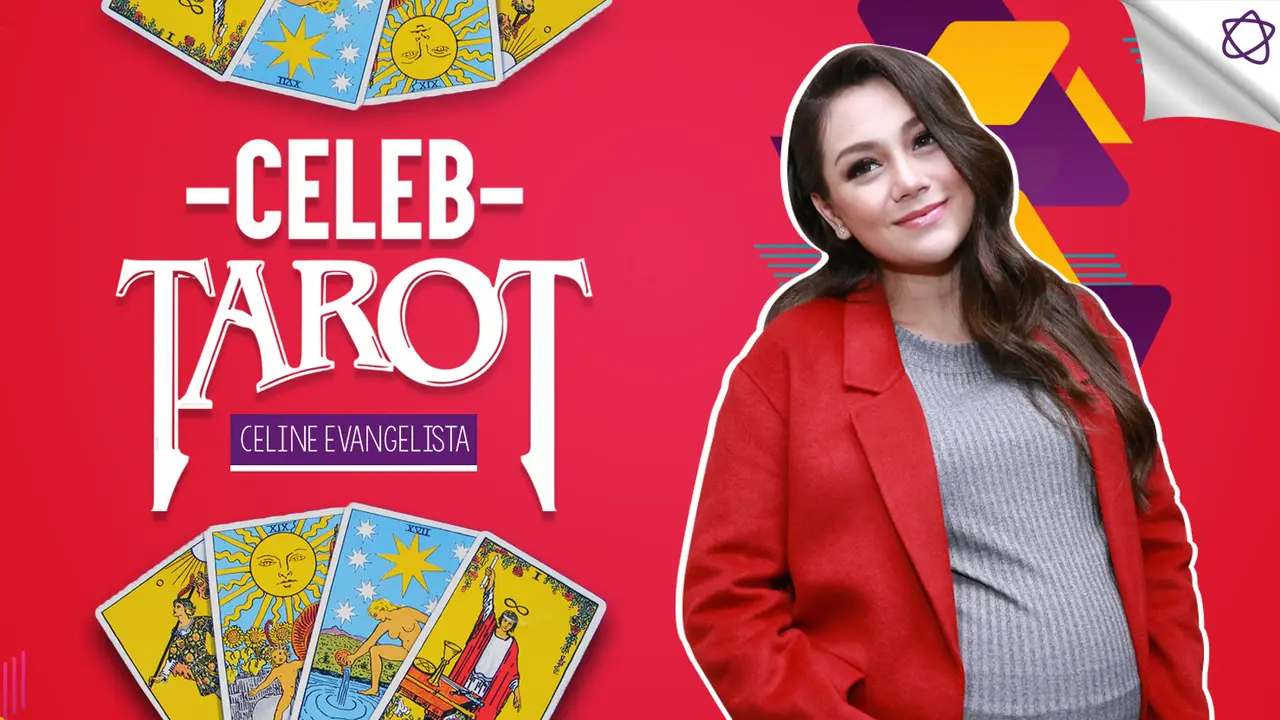 [Bintang] Tarot Celeb: Celine Evangelista, Akan Datang Seorang Pahlawan