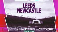 Liga Inggris - Leeds vs Newcastle United (Bola.com/Decika Fatmawaty)