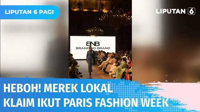 Sejumlah merek lokal Indonesia mengklaim ikut ajang Paris Fashion Week 2022, banjir kritik hingga dianggap pembohongan publik! Hal ini lantaran merek-merek tersebut ternyata tak terjadwal dalam ajang PFW.