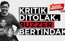 VIDEO: Kritik Ditolak, Buzzer Bertindak