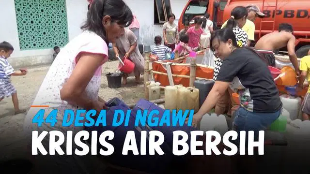Krisis air bersih sedang dialami oleh ratusan ribu warga Ngawi, Jawa Timur. Kris air bersih yang telah berlangsung 2 bulan ini diakibatkan sumur dan mata air yang mengering.