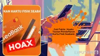 Cek Fakta: Hoaks Tautan Pendaftaran Pencetakan Kartu Fisik Seabank