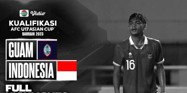 VIDEO: Timnas Indonesia U-17 Menang Selusin Lebih Gol Hadapi Guam di Kualifikasi Piala Asia U-17