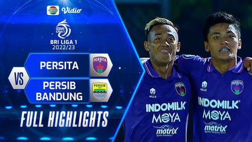 VIDEO: Highlights BRI Liga 1, Persita Taklukkan Persib 4 Gol Tanpa Balas