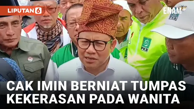 Ingin Pelaku Kapok, Cak Imin Komitmen Perbaiki Penegakan Hukum Kekerasan terhadap Wanita