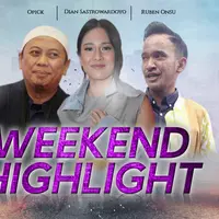 HL Weekend Highlight Opick, Dian Sastrowardoyo, Ruben Onsu