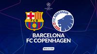 Barcelona vs FC Copenhagen di Liga Champions. (Bola.com/Gregah Nurikhsani)