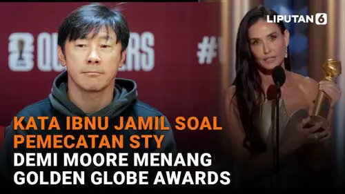 Kata Ibnu Jamil soal Pemecatan STY, Demi Moore Menang Golden Globe Awards