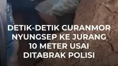 Aksi kejar-kejaran dramatis antara polisi dan pelaku curanmor terjadi di Lampung Barat. Seorang pelaku akhirnya ditangkap setelah motor yang ditumpanginya ditabrak mobil polisi hingga terjun ke jurang sedalam sekitar 10 meter.

Peristiwa ini bermula saat dua pelaku mencuri motor Honda Beat milik ...