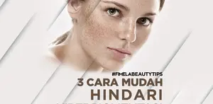 3 Cara Mudah Hindari Hiperpigmentasi