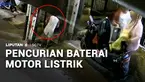 Di saat maraknya pencurian motor, baterai motor listrik pun juga jadi target pencuri. Di kawasan Kemayoran, Jakarta Pusat, pelaku yang diduga sejoli menggondol baterai motor listrik. Aksi mereka terekam CCTV.