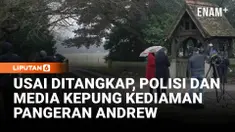 Polisi dan media berkumpul di Sandringham Estate setelah Pangeran Andrew ditangkap atas dugaan pelanggaran jabatan publik. Penangkapan ini kembali memicu sorotan terhadap skandal yang telah membayangi keluarga kerajaan Inggris selama bertahun-tahun.
