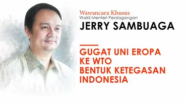 Indonesia memberikan perlawanan terhadap Uni Eropa yang dinilai mendiskriminasi produk sawit. Dengan mengadukan UE ke WTO. Wamendag Jerry Sambuaga mengungkapkan alasan dan kesiapan Indonesia dalam gugatan ini di WTO.