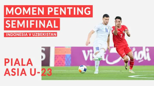 Berita Video, deretan momen-momen penting yang tercipta di laga semifinal Piala Asia U-23 antara Indonesia Vs Uzbekistan pada Senin (29/4/2024)