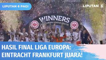 VIDEO: Eintracht Frankfurt Menang Adu Penalti, Jadi Juara Liga Europa 2021-2022
