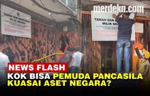 VIDEO: Aset Negara Dikuasai Pemuda Pancasila Tanpa Hak, Kini Dipasang Garis Polisi