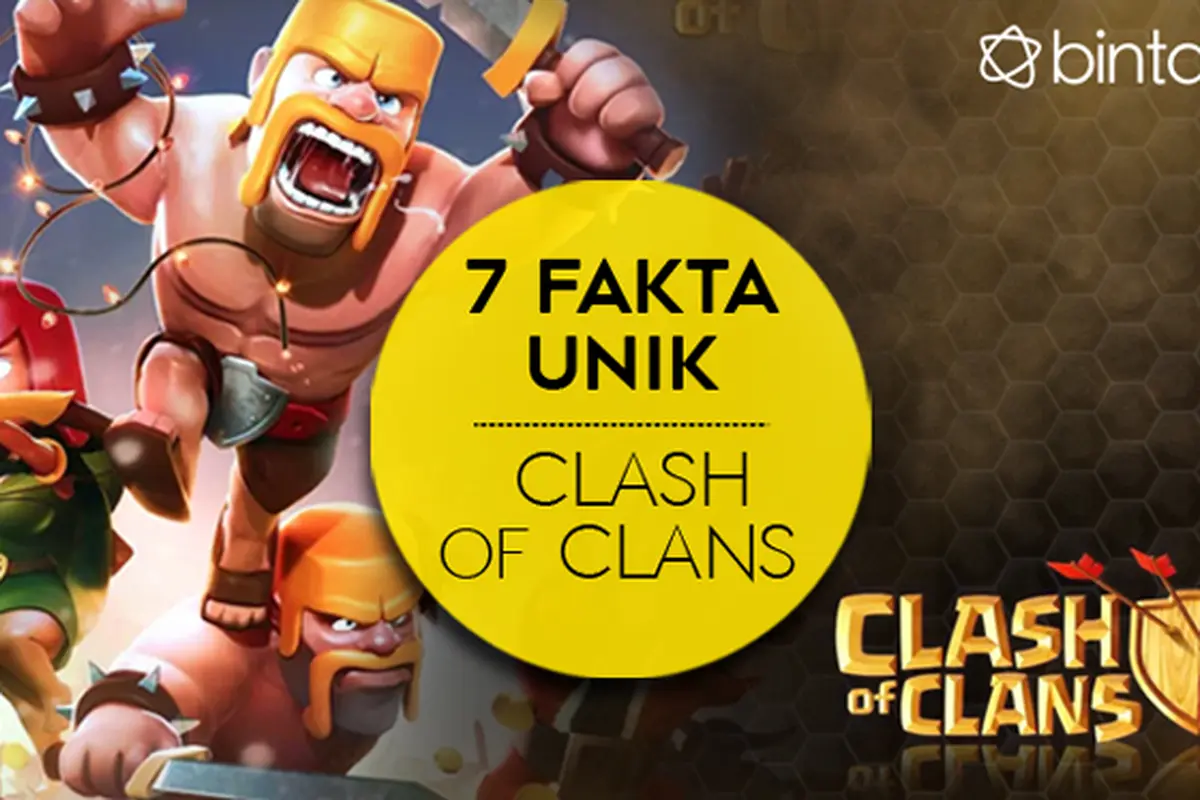 Digandrungi Banyak 'Gamers,' Ini 7 Fakta Unik Clash of Clans