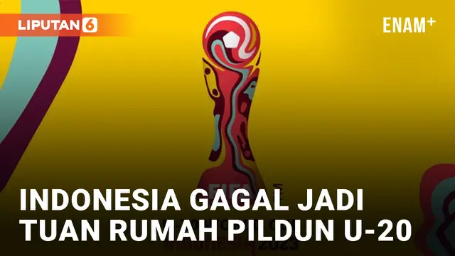 Resmi Indonesia Batal Jadi Tuan Rumah Piala Dunia U-20