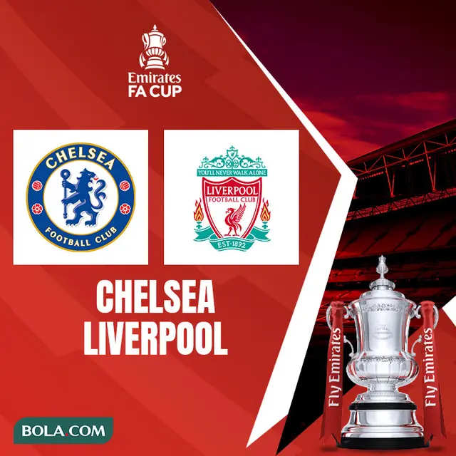 Piala FA - Chelsea Vs Liverpool