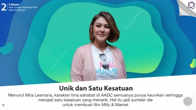 [Bintang] 5 Alasan Mira Lesmana Membuat Film Milly dan Mamet