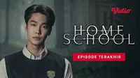 Home School Episode Terakhir (Dok. Vidio)