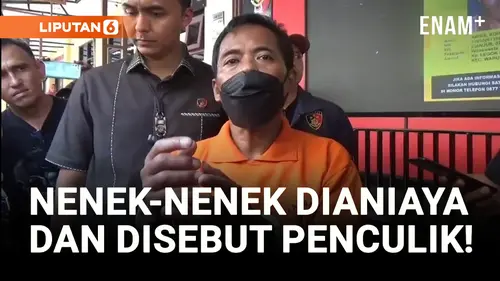 VIDEO: Pelaku Penganiayaan ke Nenek yang Dituduh Penculik Akhirnya Ditangkap!