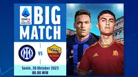 Jadwal dan Live Streaming Serie A Big Match Inter Milan vs AS Roma di Vidio