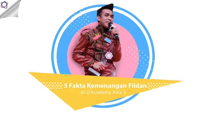[Bintang] 5 Fakta Kemenangan Fildan di D'Academy Asia 3