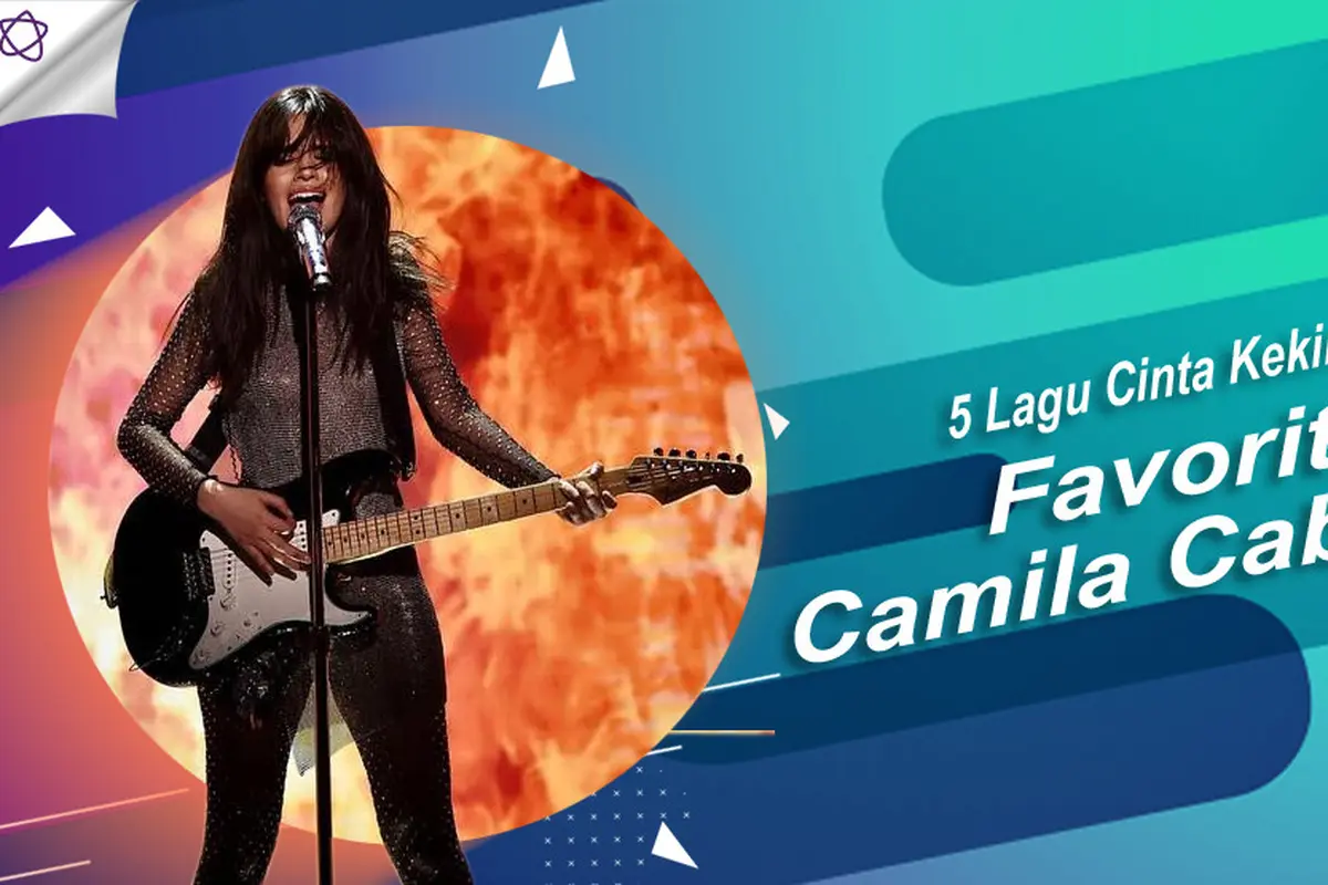 [Bintang] 5 Lagu Cinta Kekinian Favorit Camila Cabello