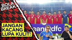Bola Break kali ini akan membahas tentang performa Timnas Indonesia setelah kalahkan Myanmar di laga perdana Piala AFF 2024. Tidak hanya itu saja, banyak obrolan menarik yang perlu disimak di episode kali ini.