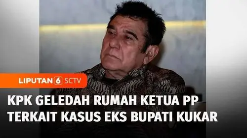 VIDEO: KPK Geledah Rumah Ketua Umum PP Japto Soerjosoemarno, Sita 11 Mobil hingga Valas