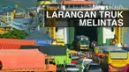 Menteri Perhubungan, Ignasius Jonan memperpanjang larangan truk yang akan melintasi Merak-Bakauheni