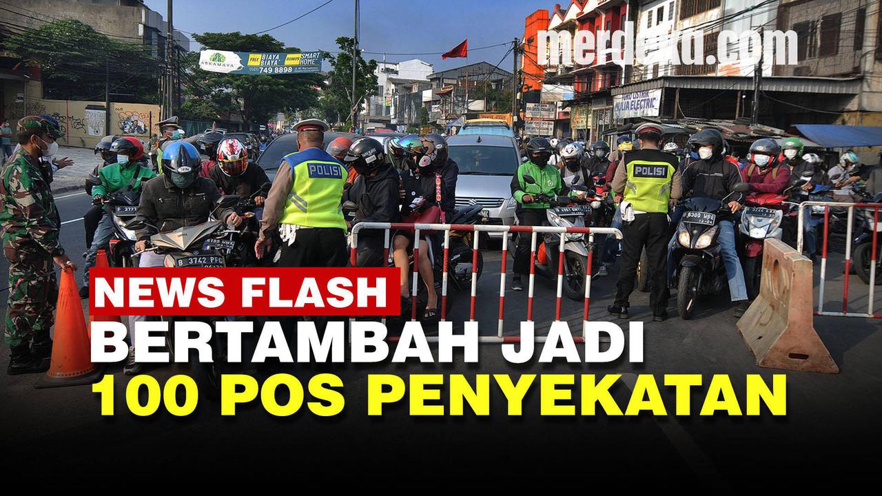 VIDEO: PPKM Darurat Semakin Diperketat, Pos Penyekatan Bertambah Jadi 100 Titik