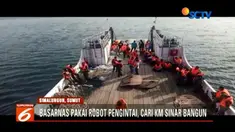 Tim Basarnas mulai menggunakan ROV, yaitu robot canggih untuk mencari keberadaan KM Sinar Bangun di perairan Danau Toba. Sudah 10 hari mencari, namun tim belum juga menemukan satu pun dari 164 korban yang hilang.