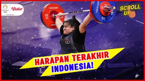 VIDEO: Nurul Akmal, Harapan Terakhir Indonesia untuk Tambah Medali di Olimpiade 2024