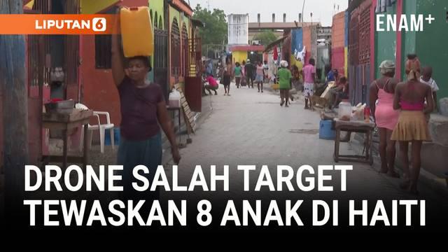 Sebuah serangan drone di kawasan Cite Soleil, Haiti menewaskan 8 anak dan melukai 6 lainnya. Total 13 orang tewas dalam serangan tersebut.