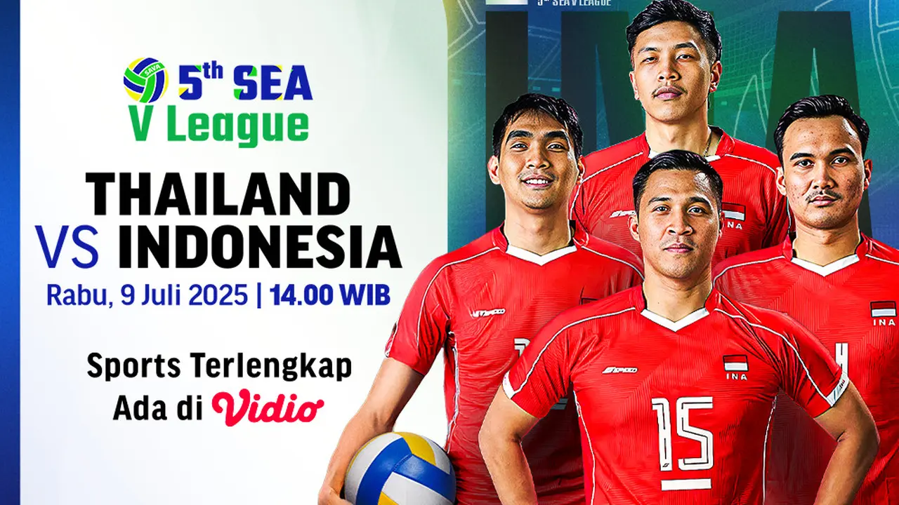 Saksikan Siaran Langsung Thailand vs Indonesia SEA V League 2025 Men’s di Vidio