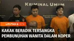 Sejumlah fakta baru terungkap dalam kasus pembunuhan seorang wanita yang jasadnya ditemukan dalam koper di Kabupaten Bekasi, Jawa Barat. Sementara itu polisi juga menangkap adik kandung pelaku pembunuhan, karena ikut terlibat membuang jasad korban.