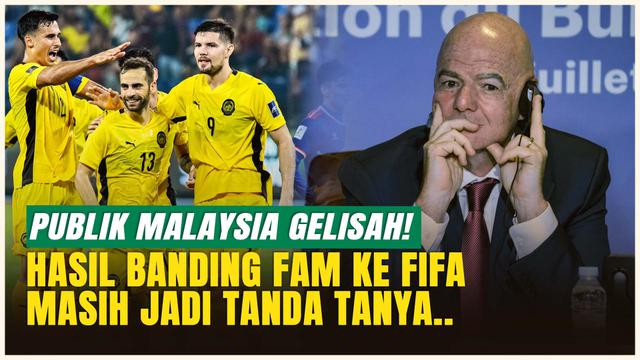 Belum Ada Keputusan dari FIFA, Publik Malaysia Panas Dingin soal Hasil Banding FAM!