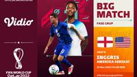 Jadwal dan Live Streaming Piala Dunia 2022 : Inggris vs Amerika Serikat di Vidio, Sabtu 26 November 2022. (Sumber : dok. vidio.com)