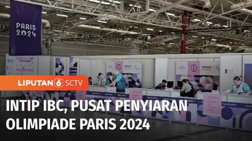 VIDEO: Ternyata di IBC Ribuan Kru dari Seluruh Dunia Berkumpul untuk Meliput Olimpiade Paris