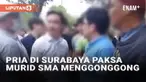 Media sosial digegerkan dengan insiden cekcok antara seorang pria dengan murid SMA swasta di Surabaya. Pria yang disebut merupakan pengusaha dan orang tua murid memaksa teman anaknya untuk sujud dan menggonggong hingga menuai kerumunan massa.