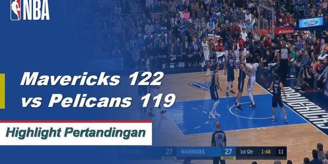 Cuplikan Hasil Pertandingan NBA : Mavericks 122 vs Pelicans 119